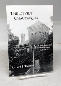 The Devil's Chautauqua: A D.B. Murphy mystery set in Owen Sound in 1925