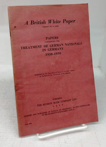 Papers Concerning the Treatment of German Nationals in Germany 1938-1939