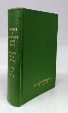 Angler's & Shooter's Book Shelf: Angling Book Prices 1971 to 1974