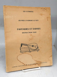 Adrian Le Roy: Fantaisies et Danses (Instruction 1568)