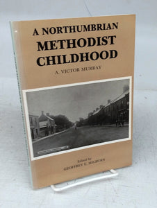 A Northumbrian Methodist Childhood