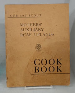 Cub and Scout Mothers' Auxiliary RCAF Uplands Cook Book