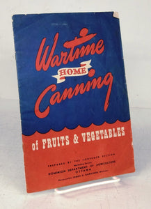 Wartime Home Canning of Fruits & Vegetables