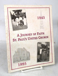 A Journey of Faith: St. Paul's United Church 1845-1995
