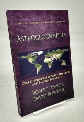 Astrogeographia: Correspondences between the Stars and Earthly Locations. A Bible of Astrology and Earth Chakras