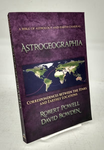 Astrogeographia: Correspondences between the Stars and Earthly Locations. A Bible of Astrology and Earth Chakras