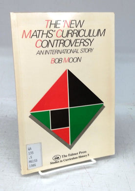 The 'New Maths' Curriculum Controversy: An International Story
