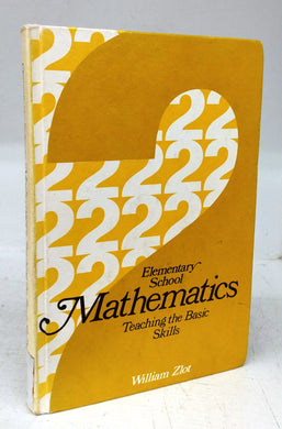 Elementary School Mathematics: Teaching the Basic Skills