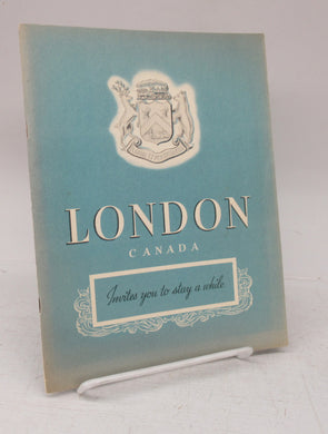 London Canada Invites you to stay a while