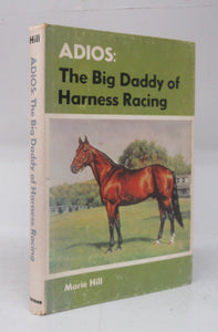 Adios: The Big Daddy of Harness Racing