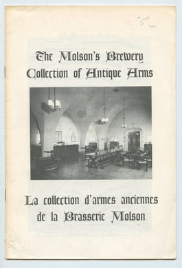 The Molson's Brewery Collection of Antique Arms; La collection d'armes anciennes de la Brasserie Molson