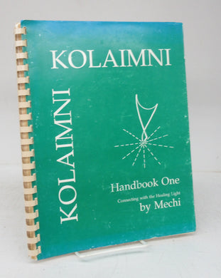 Kolaimni Handbook One: Connecting with the Healing Light