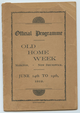 Official Programme, Old Home Week, Moncton, New Brunswick. June 24th to 29th, 1912