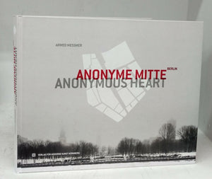 Anonyme Mitte; Anonymous Heart. Berlin