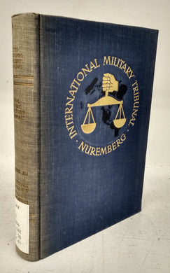 Trial of the Major War Criminals before the International Military Tribunal, Nuremberg, 14 November 1945 - 1 October 1946 (Volume XLI - Documents and Other Material in Evidence. Raeder-8 to Streicher-21)