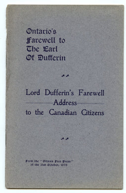 Ontario's Farewell to The Earl of Dufferin: Lord Dufferin's Farewell Address to the Canadian Citizens