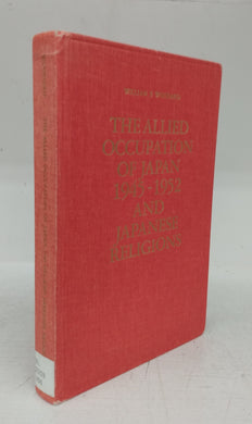 The Allied Occupation of Japan 1945-1952 and Japanese Religions