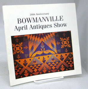 20th Anniversary Bowmanville April Antiques Show