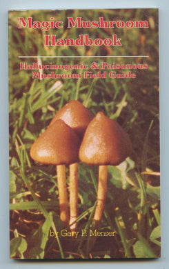 Magic Mushroom Handbook: Hallucinogenic & Poisonous Mushroom Field Guide