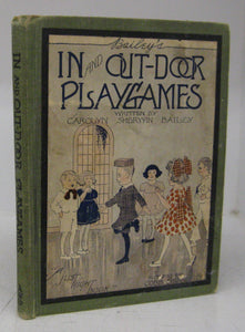 Bailey's In and Out-Door Playgames: Boys and Girls Book of What to Play and Make
