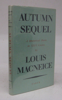 Autumn Sequel: A Rhetorical Poem in XXVI Cantos