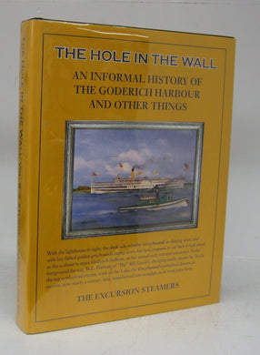 The Hole in the Wall: An Informal History of the Goderich Harbour. The Excursion Ships. 