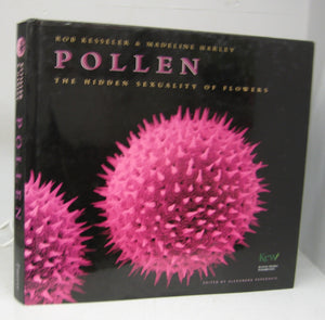 Pollen: The Hidden Sexuality of Flowers