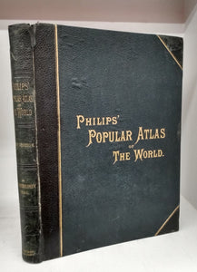 Philips' Popular Atlas of the World: A Series of Maps Showing the ...