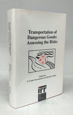 Transportation of Dangerous Goods: Assessing the Risks