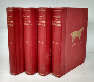 Portraits of Celebrated Racehorses of the Past and Present Centuries. 4 vols. 