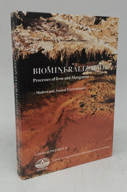 Biomineralization: Processes of Iron and Manganese - Modern and Ancient Environments -
