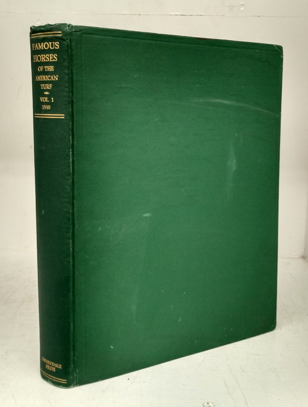 Famous Horses of the American Turf. Volume I 1930