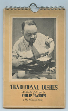 Traditional Dishes: A Calendar of Recipes by Philip Harben (The Television Cook)
