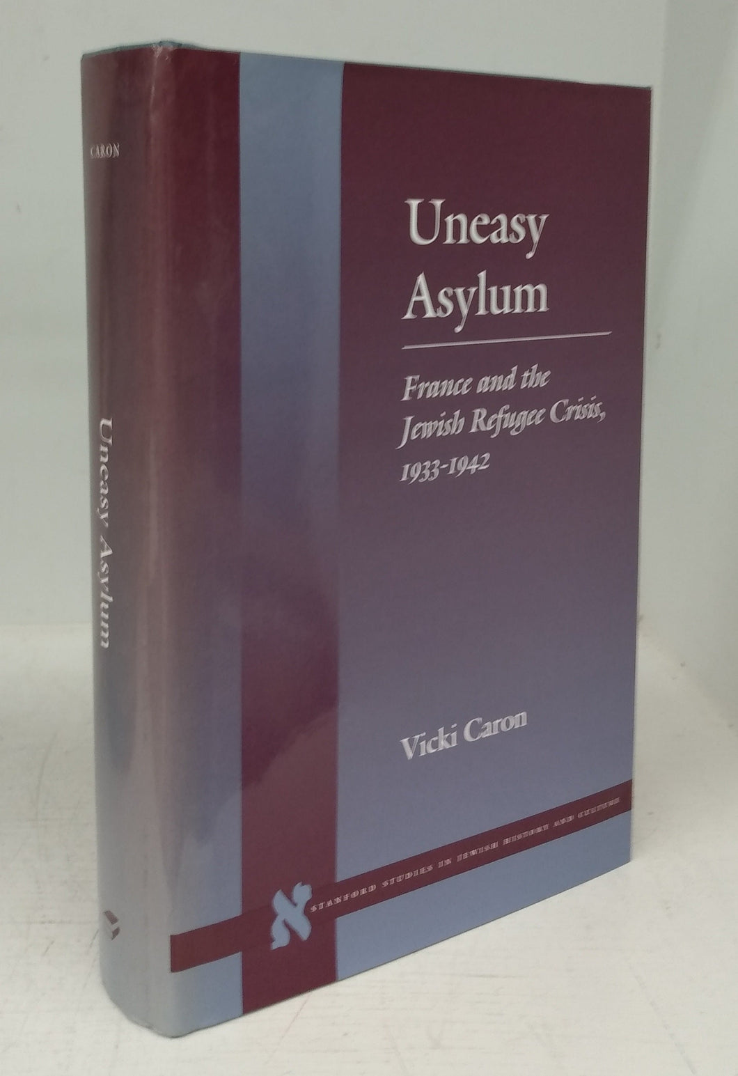 Uneasy Asylum: France and the Jewish Refugee Crisis, 1933-1942