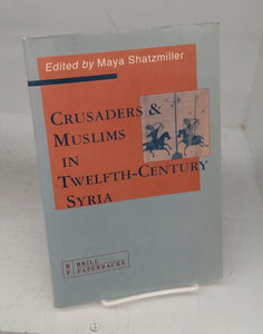 Crusaders & Muslims in Twelfth-Century Syria