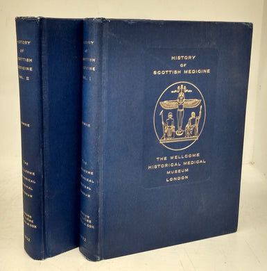 History of Scottish Medicine Vols. I & II