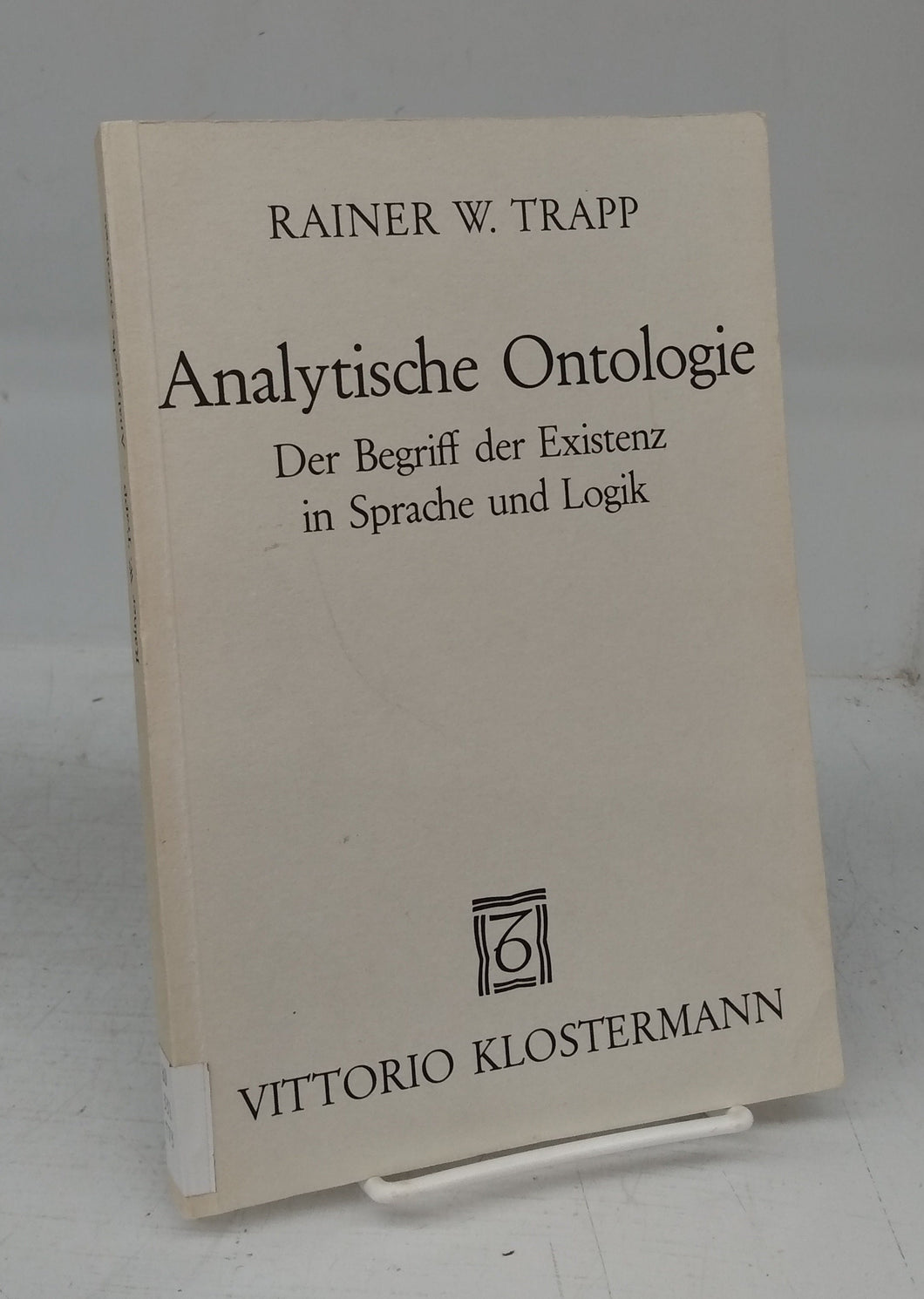 Analytische Ontologie: Der Begriff der Exitenz in Sprache und Logik