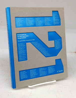 Photographs by the Next Generation: Young Portfolio  Acquisitions 2002