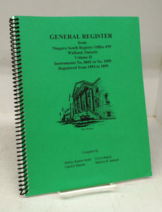 General Register from Niagara South Registry Office #59, Welland, Ontario. Volume II. Instruments No. 0601 to No. 1099. Registered from 1894 to 1899
