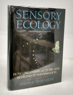 Sensory Ecology: How Organisms Acquire and Respond to Information