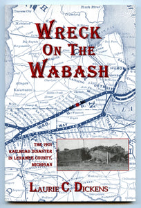 Wreck on the Wabash: The 1902 Railroad Disaster in Lenawee County, Michigan