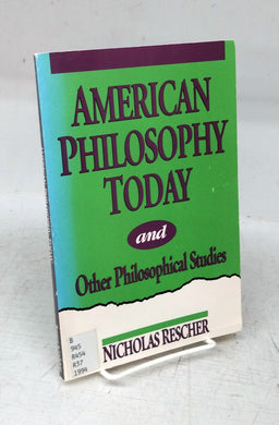 American Philosophy Today and Other Philosophical Studies
