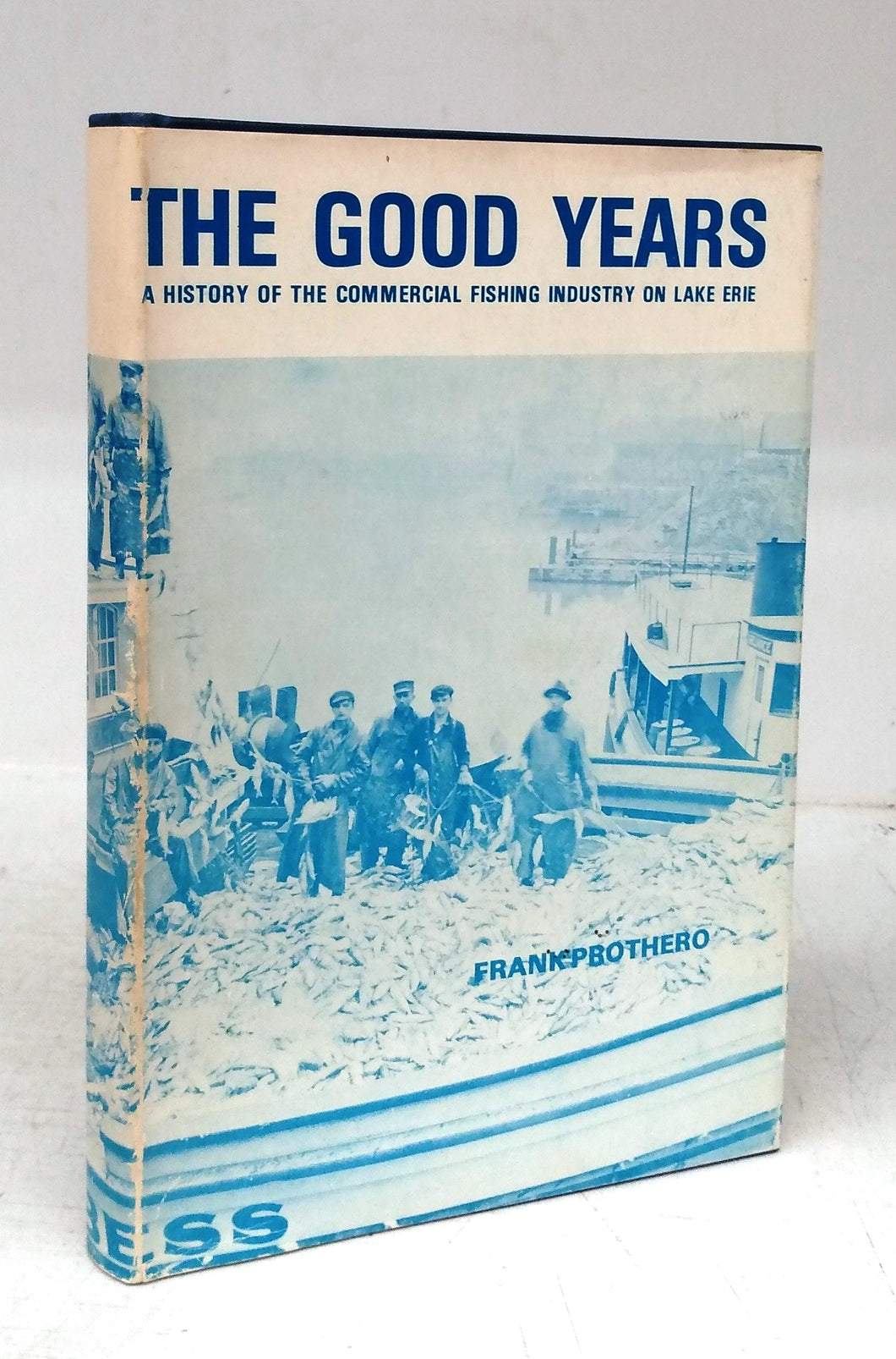 The Good Years: A History of the Commercial Fishing Industry on Lake Erie