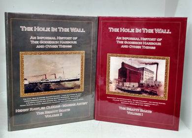 The Hole in the Wall: An Informal History of Goderich Harbour and Other Things. The Beatty Boats. Volumes I & II