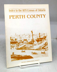 Index to the 1871 Census of Ontario: Perth County