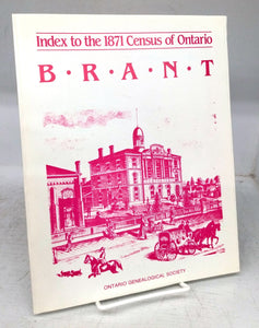 Index to the 1871 Census of Ontario: Brant