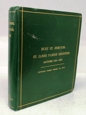 Bury St. Edmunds, St. James Parish Registers, Baptisms 1558-1800