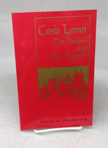 Casa Loma: The Dreams and the Dreamer