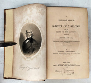 An Historical Sketch of Commerce and Navigation, From the Birth of the Saviour down to the Present Date (1860); With Remarks on Their Beneficial Results to Christianity and Civilization. In One Volume.