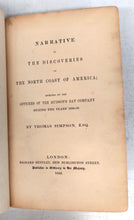 Narrative of the Discoveries on the North Coast of America; Effected by the Officers of the Hudson's Bay Company During the Years 1836-39